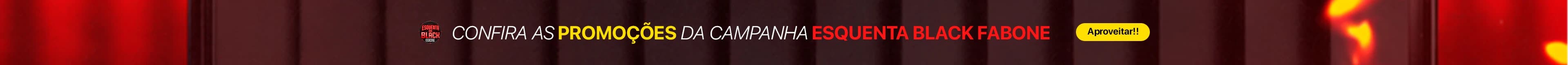 Confira as promoções da campanha esquenta black fabone